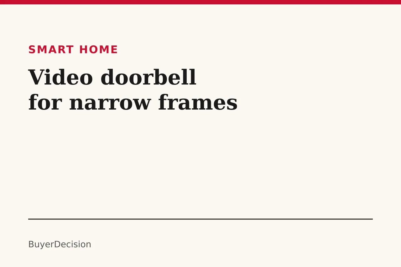 Title card: video doorbell width for a narrow frame, with rising bars